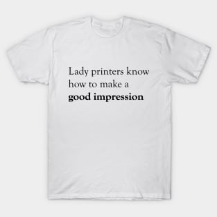 Lady Printers T-Shirt